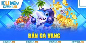 Bắn Cá Vàng